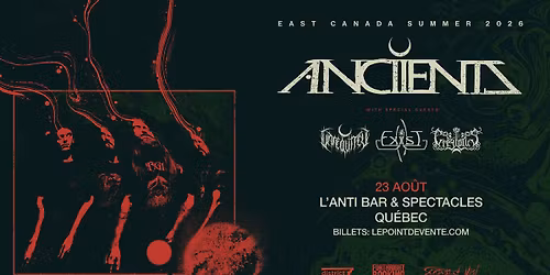 Anciients, Unreqvited, Exist et Greylotus \/\/ Dimanche 23 aout 2026 \/\/ L'Anti Bar & Spectacles