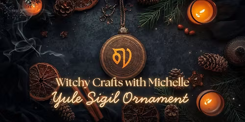Witchy Crafts with Michelle - Yule Sigil Ornament
