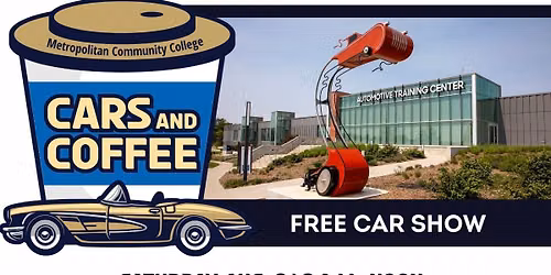 Metropolitan Community College Automotive Training Center Cars&Coffee