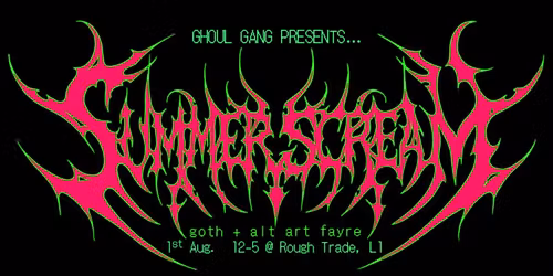 \ud83d\udd77\ufe0f SUMMER SCREAM - LIVERPOOL \ud83d\udd77\ufe0f goth + alt art fayre