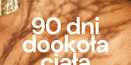 90 dni dooko\u0142a cia\u0142a. Pog\u0142\u0119biony program terapii somatycznej - jedyny taki w Polsce!
