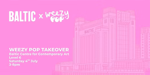 Baltic x Weezy Pop - Weezy Pop Takeover - Collaboration Launch