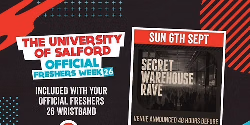 OFFICIAL SALFORD EVENT 1 - THE SECRET WAREHOUSE RAVE \ud83c\udfe0 \ud83d\udccd-- ONE OF THE BIGGEST NIGHTS OF FRESHERS  SECRET VENUE - VENUE REVEALED BY SMS MESSAGE 48 HOURS BEFORE...