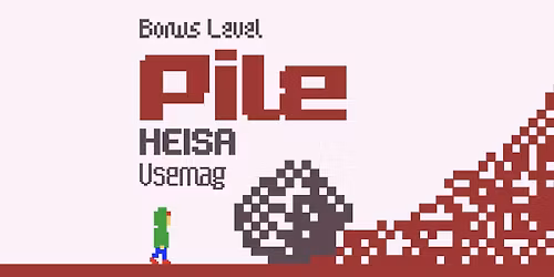 Bonus Level: Pile (US), HEISA (BE), Vsemag