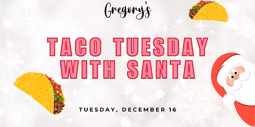 Taco Tuesday with Santa
