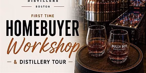 Homebuyer Workshop & Distillery Tour