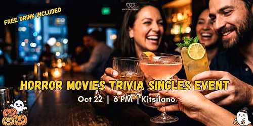 Horor Movie Trivia Singles Mixer in Vancouver [Age: 27 - 45]