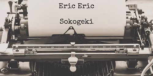 FlowPoetry ft Eric Eric and Sokogeki presented by Burrito Boys Booking and AMP Management