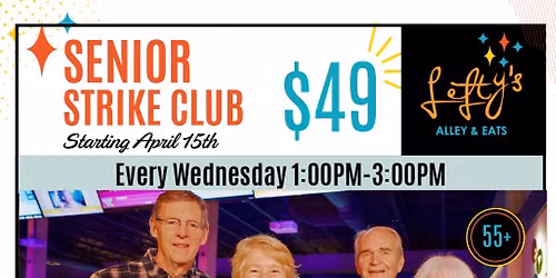 \ud83c\udfb3 Senior Strike Club at Lefty\u2019s Alley & Eats! \ud83c\udfb3