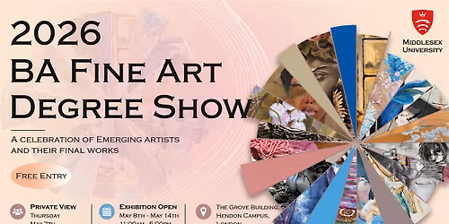 2026 BA Fine Art Degree Show Middlesex University