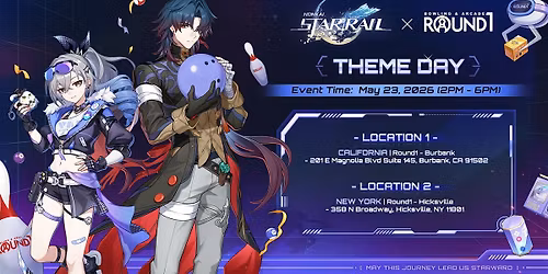 Honkai: Star Rail x Round1 USA - Theme Day(Los Angeles)