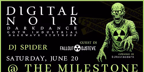Digital Noir - With special guest FalloutDJSteve - 6\/20\/26