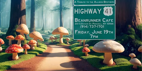 Highway 41 at Beanrunner Cafe in Peekskill, NY, Friday, June 19 at 7:00pm