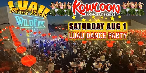 WildFire at Kowloon Outdoor Summer Concert & LUAU Party- Sat, Aug 1