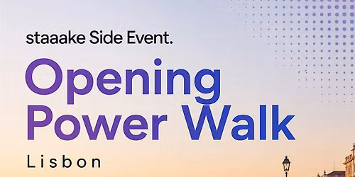 Side Event: staaake Opening AI\/Tech \u2014 Power Walk