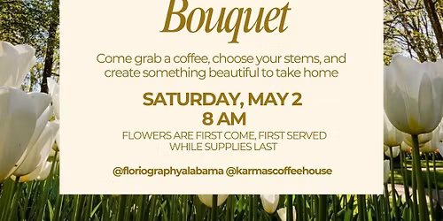 Build Your Own Bouquet at Karma\u2019s Coffee House