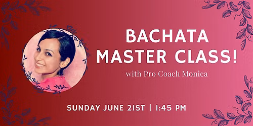 Bachata Master Class with Monica