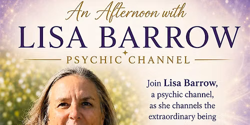An Afternoon with Lisa Barrow Psychic Channel
