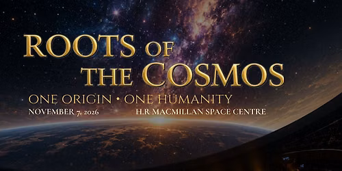 ROOTS OF THE COSMOS: A remembering Experience