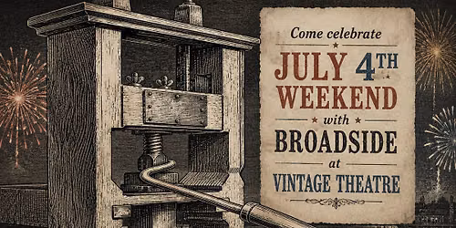 Celebrate our 250th at Vintage Theatre July 4th Weekend