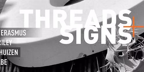 THREADS + SIGNS Exhibition