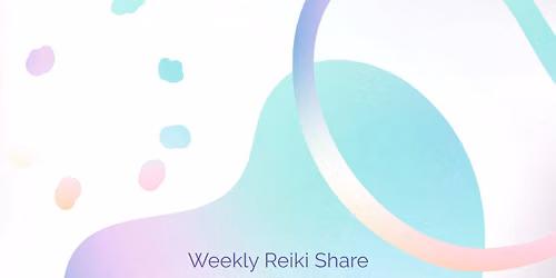 Weekly Reiki Share 