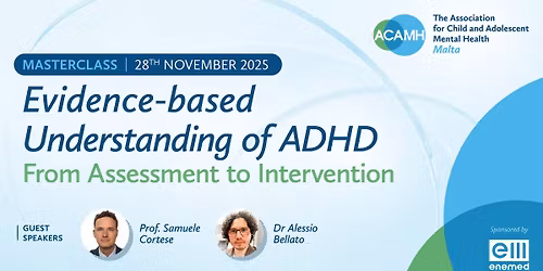 Masterclass: Evidence-based Understanding of ADHD \u2013 From Assessment to Intervention