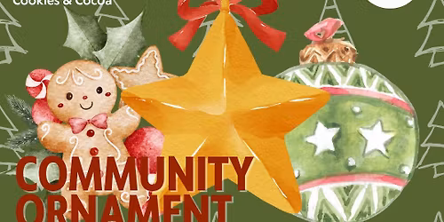 Community Ornament Workshop: 5pm-7pm