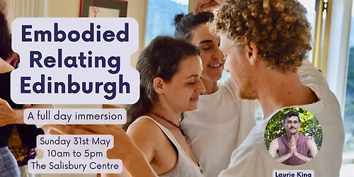 Embodied Relating Edinburgh: A full day immersion