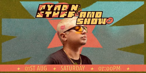 Pyar N' Stuff - Ahmedabad Show