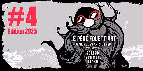 \ud83d\udd25LE P\u00c9RE FOUETT\u2019ART 4#\ud83d\udd25 March\u00e9 des ARTS DU FEU \u00e0 Vannes-le-Ch\u00e2tel