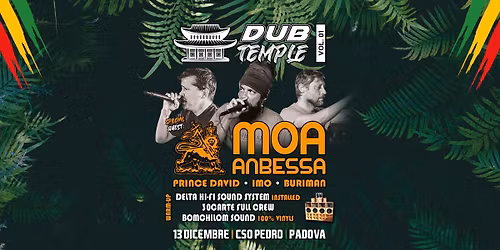 13.12 \u2022 DUB TEMPLE - Vol. 01 w\/ MOA ANBESSA, DELTA HI-FI, 30CARTE, BOMCHILOM @ CSO Pedro - Padova