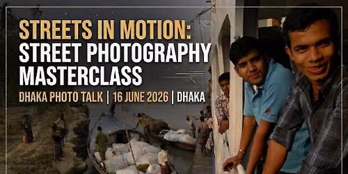 Streets In Motion: Street Photography Masterclass With Rajesh Al-Rashed