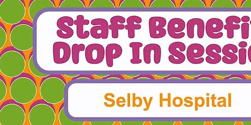 Selby - Staff Benefits Drop-in Session 