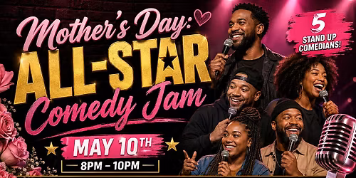 Mother's Day: All-Star Comedy Jam