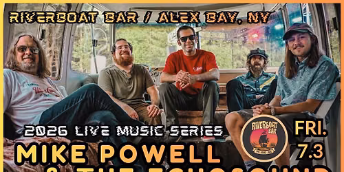 MIKE POWELL & THE ECHOSOUND at Riverboat Bar \/ Alexandria Bay, NY