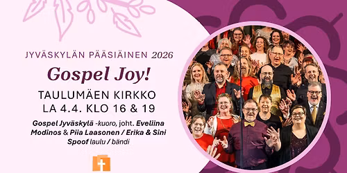 Jyv\u00e4skyl\u00e4n P\u00e4\u00e4si\u00e4inen: Gospel Joy!