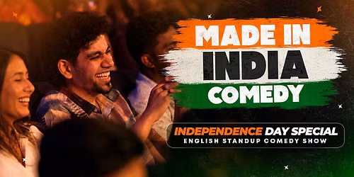 Made in India: English Standup Comedy Show Toronto Independence Day Special