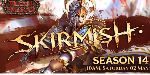 Flesh and Blood: Skirmish - Season 14