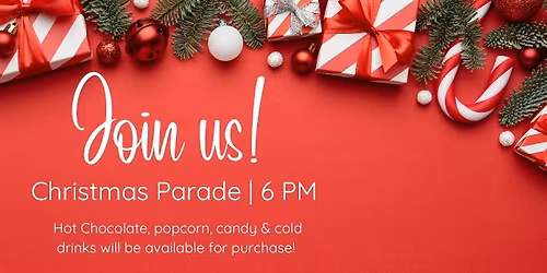 CHRISTMAS PARADE - WE WILL BE OPEN! 