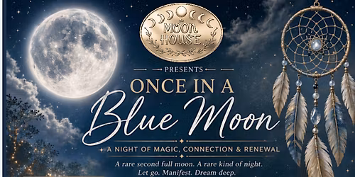 "Once in a Blue Moon" Night Out
