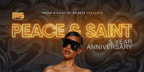 Peace & Saint 5 Year Anniversary