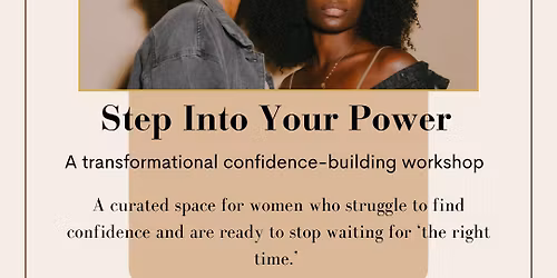 Step Into Your Power: The Women's Confidence Coaching Workshop