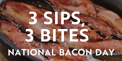 Three-Sips, Three-Bites: National Bacon Day