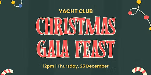 SOLD OUT - Christmas Gala Feast at the Yacht Club