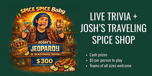 Josh's Jeopardy & Seasoning Show at Twin Trees Too