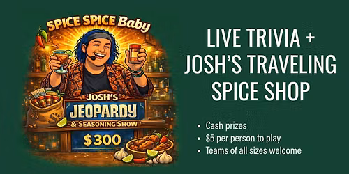 Josh's Jeopardy & Seasoning Show at Twin Trees Too