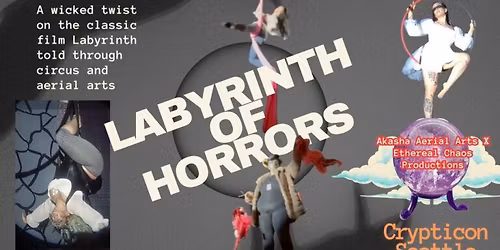 Labyrinth Circus Cabaret: An Aerial Arts Tribute to Jim Henson's Labyrinth