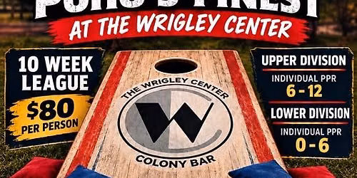 \ud83c\udfaf POHO\u2019S FINEST CORNHOLE LEAGUE \u2014 AT THE WRIGLEY CENTER!