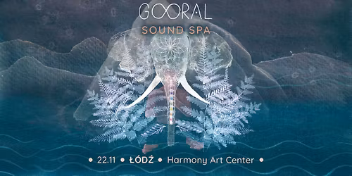 Gooral - \u0141\u00f3d\u017a - Harmony Art Center - premiera nowej p\u0142yty \u201eSound Spa\u201d - Ecstatic Dance
